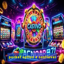 pocket option e confiavel